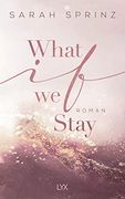 What if we Stay (University of British Columbia, Band 2) (en Alemán)