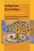 Indigenous Knowledges: Privileging Our Voices (en Inglés)