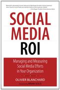 social media roi,managing and measuring social media efforts in your organization