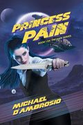 Princess Pain: Book I Of The Pain Series (en Inglés)