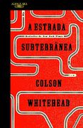 A Estrada Subterrânea (en Portugués)