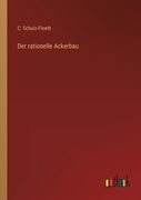 Der rationelle Ackerbau (en Alemán)