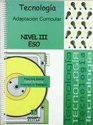 Adaptación Curricular. Tecnología. Nivel 3º eso (in Spanish)