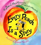Every Peach is a Story: A Picture Book (en Inglés)