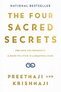 The Four Sacred Secrets: For Love and Prosperity, a Guide to Living in a Beautiful State (en Inglés)