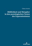 Bildlichkeit und Metapher in den poetologischen Texten des Expressionismus (en Alemán)