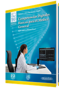 Competencias Digitales Básicas Para el Médico General (Incluye Versión Digital)