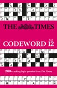 The Times Codeword 12: 200 Cracking Logic Puzzles (The Times Puzzle Books) (en Inglés)