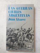 Las guerras civiles argentinas