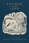 Luther and the Lion: A Narnian Catechism (en Inglés)