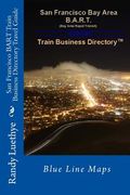 San Francisco BART Train Business Directory Travel Guide: Blue Line Maps (en Inglés)