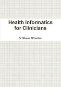 Health Informatics for Clinicians