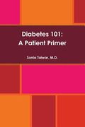 Diabetes 101: A Patient Primer