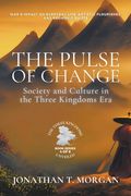 The Pulse of Change: Society and Culture in the Three Kingdoms Era: War's Impact on Everyday Life, Artistic Flourishes, and Economic Shifts (en Inglés)