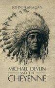 Michael Devlin and the Cheyenne (en Inglés)