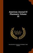 American Journal Of Pharmacy, Volume 25 (en Inglés)