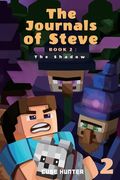 The Journals of Steve Book 2: The Shadow (en Inglés)