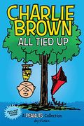 Charlie Brown: All Tied up (Peanuts amp Series Book 13): A Peanuts Collection 