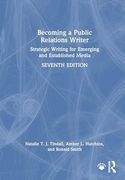 Becoming a Public Relations Writer: Strategic Writing for Emerging and Established Media (en Inglés)