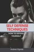 Self defense techniques: How to defend yourself (en Inglés)