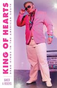 King of Hearts: Drag Kings in the American South (en Inglés)