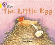 The Little Egg: Band 03/Yellow (en Inglés)