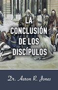 La Conclusion de los Discipulos