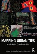 Mapping Urbanities: Morphologies, Flows, Possibilities (en Inglés)
