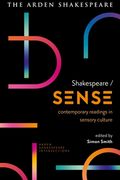 Shakespeare / Sense: Contemporary Readings in Sensory Culture (en Inglés)