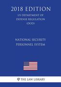 National Security Personnel System (US Department of Defense Regulation) (DOD) (2018 Edition) (en Inglés)