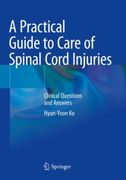 A Practical Guide to Care of Spinal Cord Injuries. Clinical Questions and Answers