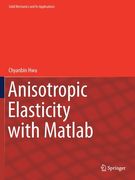 Anisotropic Elasticity with MATLAB (en Inglés)