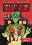 Archives of the Unexplained: Unwanted Guests (Archives of the Unexplained, 2) (en Inglés)