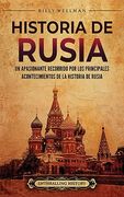 Historia de Rusia: Un apasionante recorrido por los principales acontecimientos de la historia de Rusia