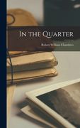 In the Quarter de Robert William Chambers(Legare Street pr) (en Inglés)