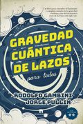 Gravedad Cuántica de Lazos Para Todos