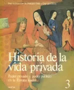 Historia de la vida privada - Poder privado y poder publico en la Europa feudal