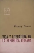 Vida y literatura en la republica romana (in Spanish)