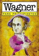 Wagner Para Principiantes