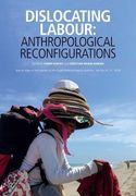 Dislocating Labour: Anthropological Reconfigurations (Journal of the Royal Anthropological Institute Special Issue Book Series) (en Inglés)