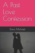 A Past Love Confession (en Inglés)