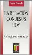 La relación con Jesús hoy: Reflexiones pastorales