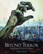 Beyond Terror: The Films of Lucio Fulci 