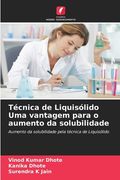 Técnica de Liquisólido Uma vantagem para o aumento da solubilidade (en Portugués)
