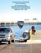 Twenty-Five Years of Providing Access for Boaters: An Assessment of the Boating Access Provisions of the Sport Fish Restoration Program, 1984-2009 (en Inglés)