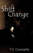 Shift Change (en Inglés)