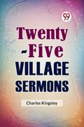 Twenty-Five Village Sermons (en Inglés)