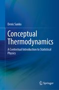 Conceptual Thermodynamics: A Contextual Introduction to Statistical Physics (en Inglés)
