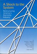 a shock to the system: restructuring america's electricity industry (en Inglés)