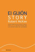 El Guión Sustancia, Estructura, Estilo y Principios de la Escritura de Guiones